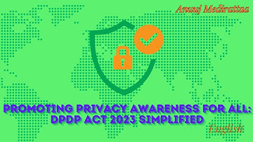 Promoting Privacy Awareness For All  DPDP Act 2023 Simplified, English Edition
