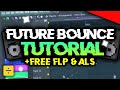 HOW TO MAKE FUTURE BOUNCE | FREE FLP/ALS (Mike Williams, Brooks, Mesto Style)