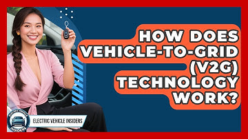 How Does Vehicle-to-Grid (V2G) Technology Work? | Electric Vehicle Insiders News