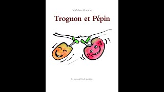 Trognon Et Pépin Trognon Et Pépin