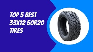 TOP 5 BEST 33X12 50R20 TIRES 2023