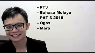 - PT3- Bahasa Melayu- PAT 3 2019- Ogos- Mara