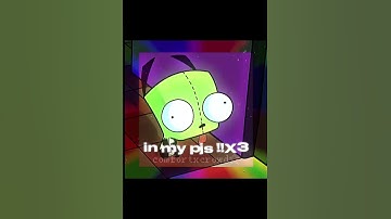 gir edit!! #invaderzim #invaderzimgir #fypp #fyp  #edit #capcut #capcutedit #fypage #silly #scene