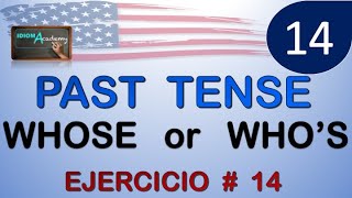 Ejercicios en ingles # 14 ( Using WHOSE OR WHO'S in Questions) - Diferencia entre WHOSE y WHO'S