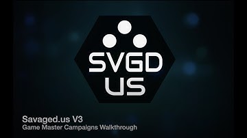 Savaged.us V3 - Game Master Campaigns Walk-Through