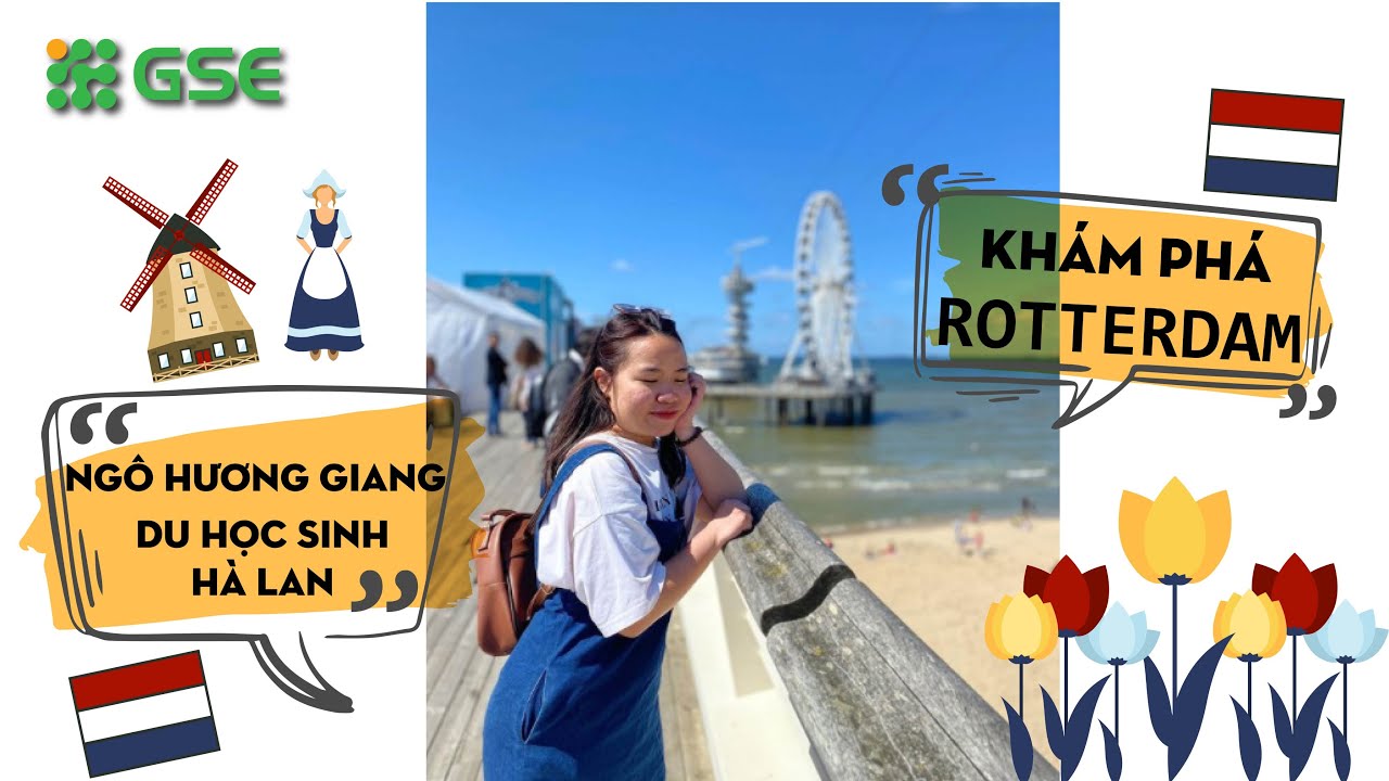 Khám phá thành phố Rotterdam | Hà Lan cùng với bạn du... - youtube