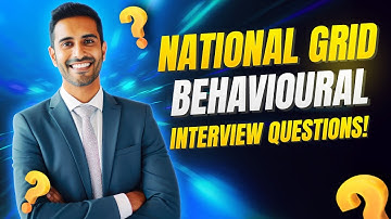 NATIONAL GRID BEHAVIOURAL INTERVIEW QUESTIONS & ANSWERS (How to Pass a National Grid Interview)