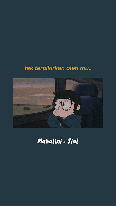 Mahalini-Sial || Lirik 30 detik #liriklagu #mahalini #mahalinisial #shorts #story #sad