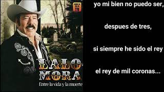 EL REY DE MIL CORONAS - LALO MORA  ( letra )