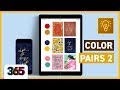 Color Pairs Part 2 | Theory Tutorial #312/365