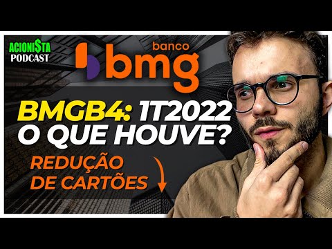 BMGB4: RESULTADO 1T2022 - O QUE HOUVE? INVESTIDOR FLORIANO SIQUEIRA e CFO DE BMG FLAVIO GUIMARÃES