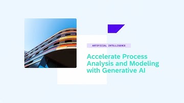 Accelerate Process Analysis and Modeling with Generative AI - AI211v