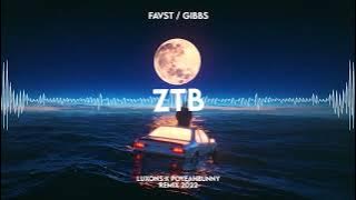 Favst Gibbs - ztb (Luxons x PoYeahBunny) Remix 2022