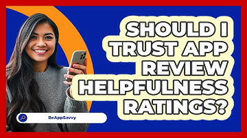 Should I Trust App Review Helpfulness Ratings?