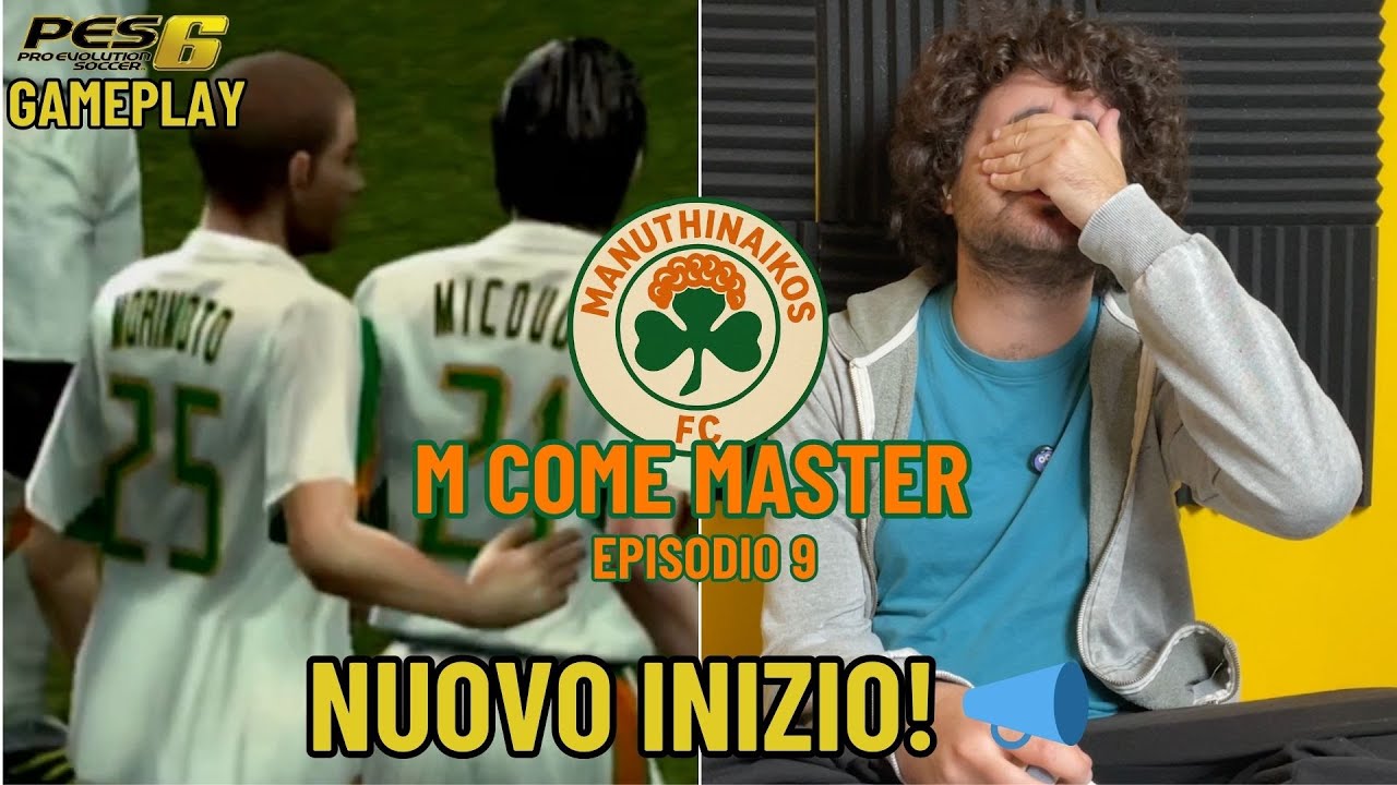 UN NUOVO (tosto) INIZIO 📣 | M come Master #9 [PES 6 GAMEPLAY] - YouTube