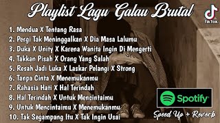 Playlist Lagu Galau Brutal🥀Speed Up   Reverb Viral TikTok 2024