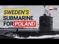 Why Is Sweden Giving Poland a Submarine?