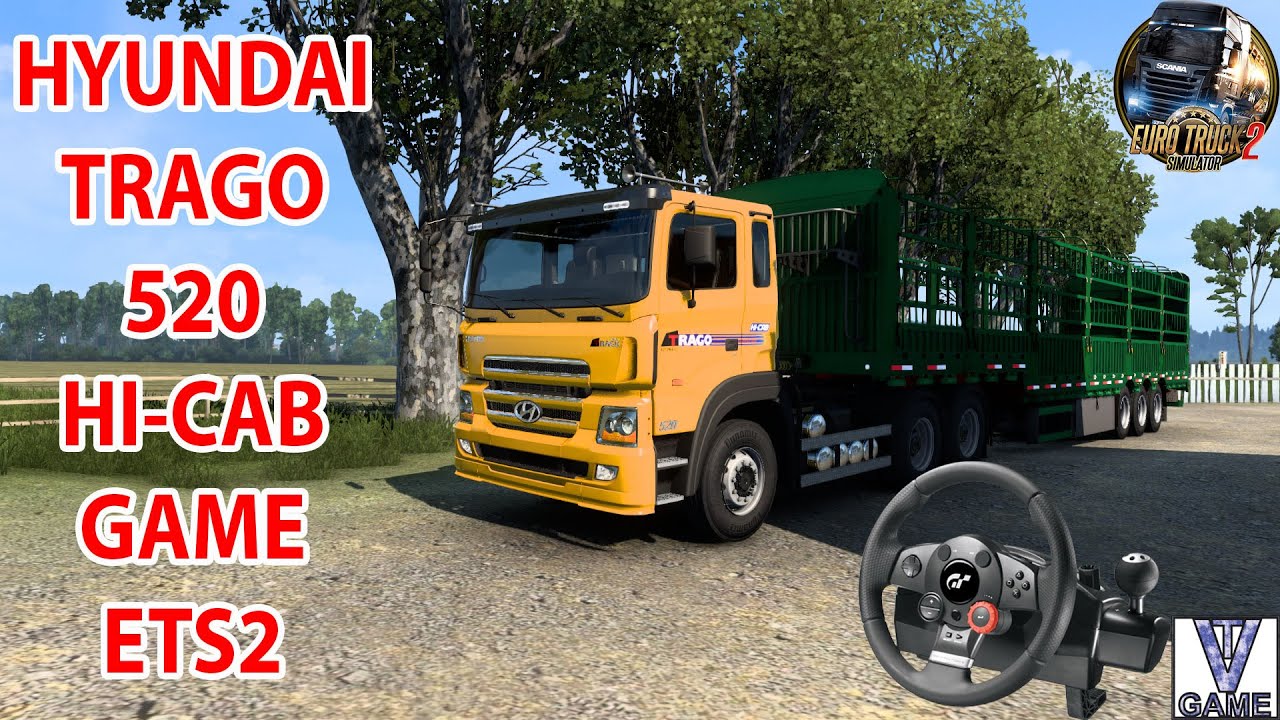 Ets2 mod hyundai trago 520 hi cab r mooc th ng cimc youtube