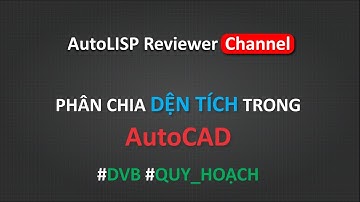 Phân chia diện tích trong AutoCAD | DVB Divide Area in AutoCAD | AutoLISP Just Simple