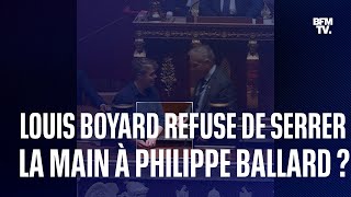 Louis Boyard (LFI) a-t-il refusé de serrer la main à Philippe Ballard (RN) ?