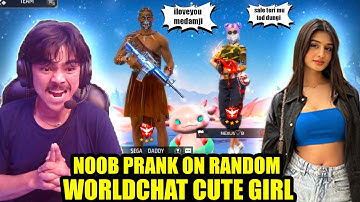 Noob prank on random worldchat cute girl😱 she call me noob - Garena free fire