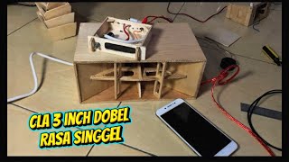 Cek sound setengah , cla 3 inch