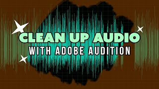 How to Clean Up Voice Overs in Premiere Pro with Adobe Audition How to Clean Up Voice Overs in Premiere Pro with Adobe Audition