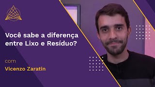 Você sabe a diferença entre Lixo e Resíduo?