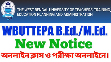 WBUTTEPA B.Ed./M.Ed. New Notice অনলাইন ক্লাস ও পরীক্ষা অনলাইনে।