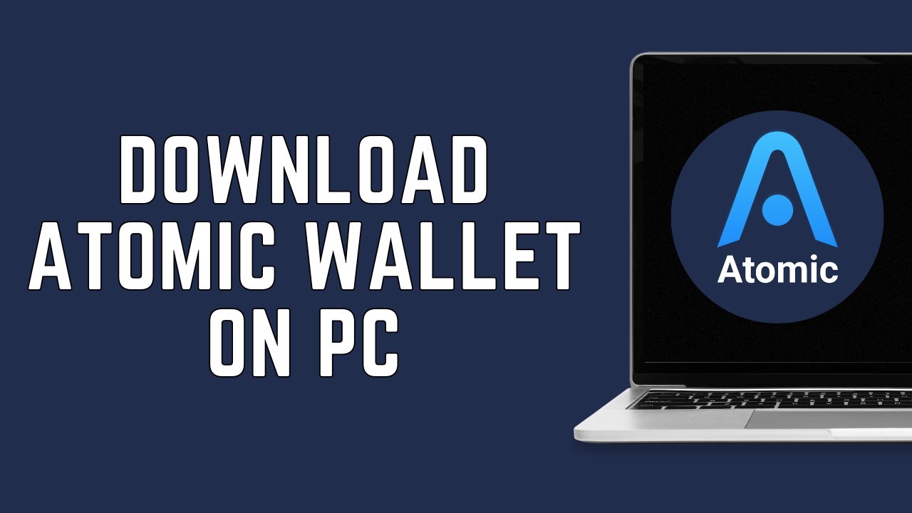 How To Download Atomic Wallet On PC? (2024)