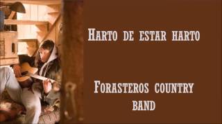 Forasteros Country Band - Harto de estar harto(Letra) | Música Country en español|
