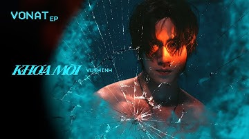 KHÓA MÔI (VERSION 2025) - VŨ THỊNH | EP 