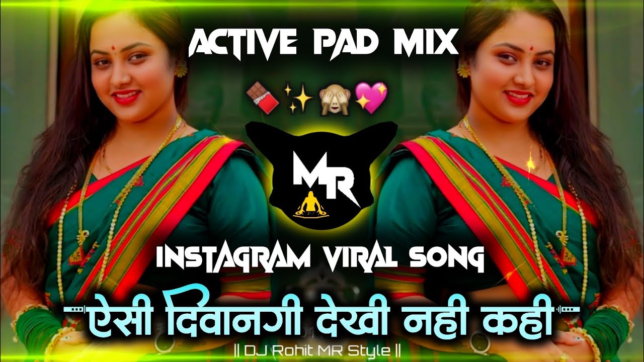Aisi Deewangi Dekhi Nahi Kahi - ACTIVE PAD MiX | ऐसी दिवानगी देखी नही कही | Viral Song | Dj Rohit