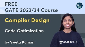 Compiler Design – Code Optimization | FREE GATE 2023/24 Course | Sweta Kumari