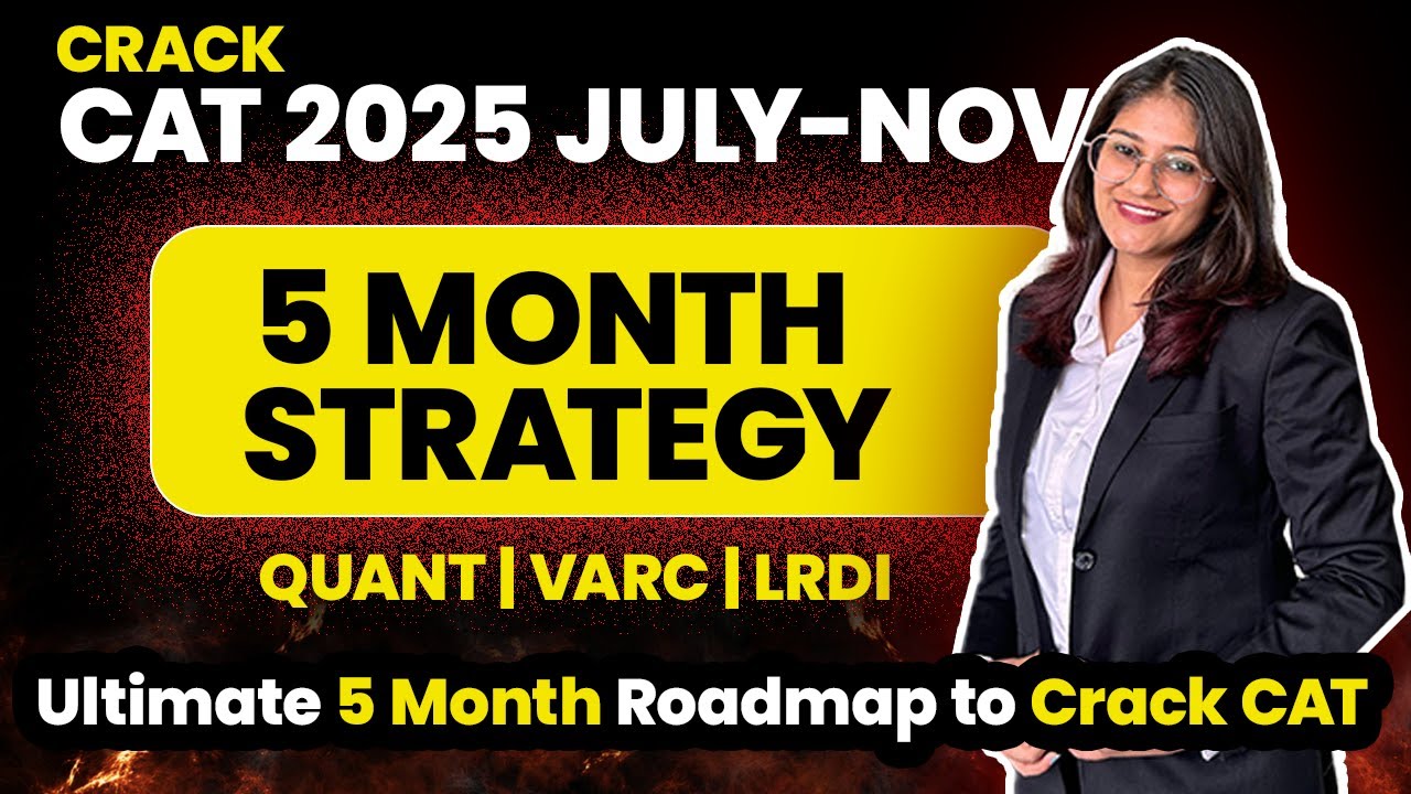 You Can Crack CAT in less than 5 months! Ultimate CAT 2025 Strategy ...