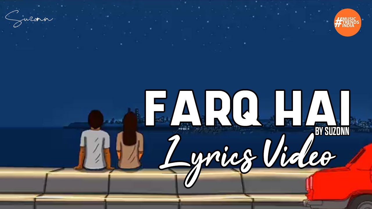 Farq Hai Song Name Farq Hai Song Name