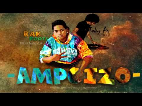 Ampoizo - Rak Roots [OFFICIAL AUDIO 2016]