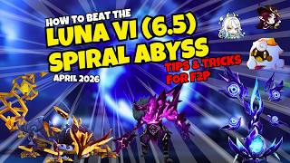How to BEAT the Luna VI/6.5 Spiral Abyss - F2P Guide with Tips and Tricks