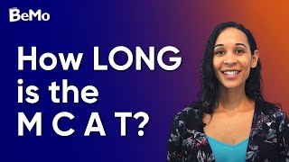 How Long is the MCAT? | BeMo Academic Consulting