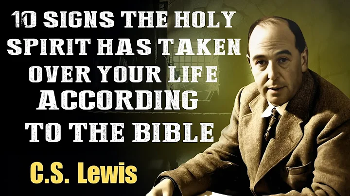 10 Incredible Things That Happen When the Holy Spirit Enters a Believer | C.S. Lewis Sermon