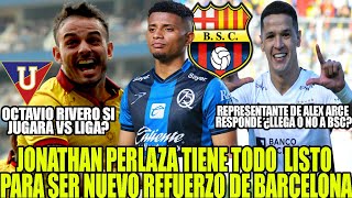JONATHAN PERLAZA TIENE TODO  LISTO PARA SER NUEVO REFUERZO DE BARCELONA ¿LLEGA O NO ALEX ARCE? Y MAS