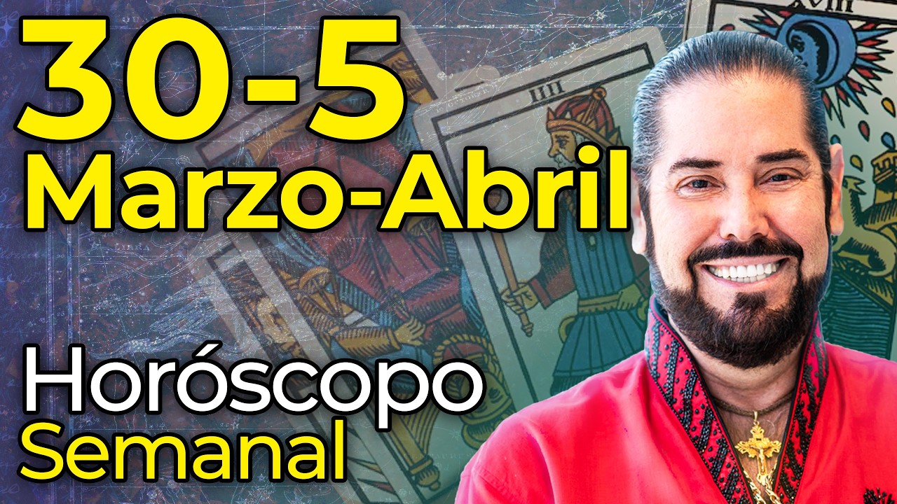 Horóscopos Semanales del 30 de Marzo al 5 de Abril del 2026 - Alonso ...