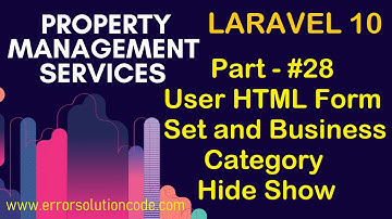 #28 User HTML Form Set and Business Category Hide Show | Property Management Services in Laravel 10