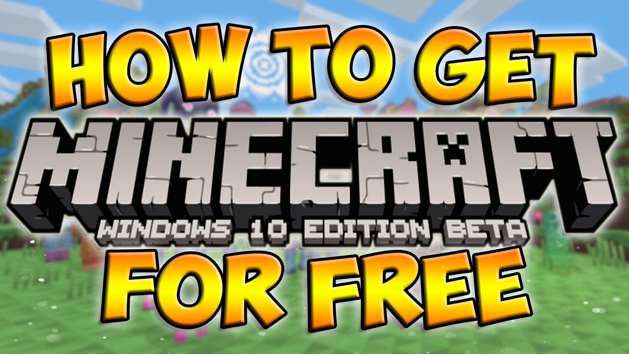 How to get minecraft windows 10 for free ios 10 beta profile download for iphone 4s