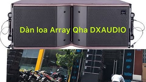 Đỉnh cao dàn loa Array Qha DXaudio
