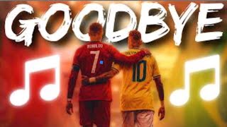 GOODBYE Cristiano Ronaldo ~ Neymar Jr  - World Cup 2026 Song 