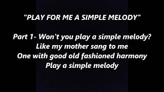 Video thumbnail of "Won't You PLAY FOR ME A SIMPLE MELODY by IRVING BERLIN Lyrics Words text trending Sing Along Song"