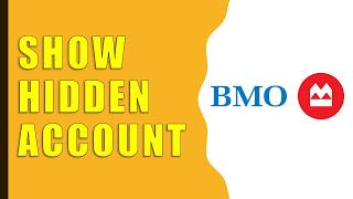 How to Show Hidden BMO Checking account
