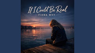If I Could Be Real