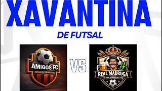 CAMP. MUNC. XAVANTINA - AMIGOS F.C/GRANJA RAMPAZZO X REAL MADRUGA/CERVEJA CLUBE